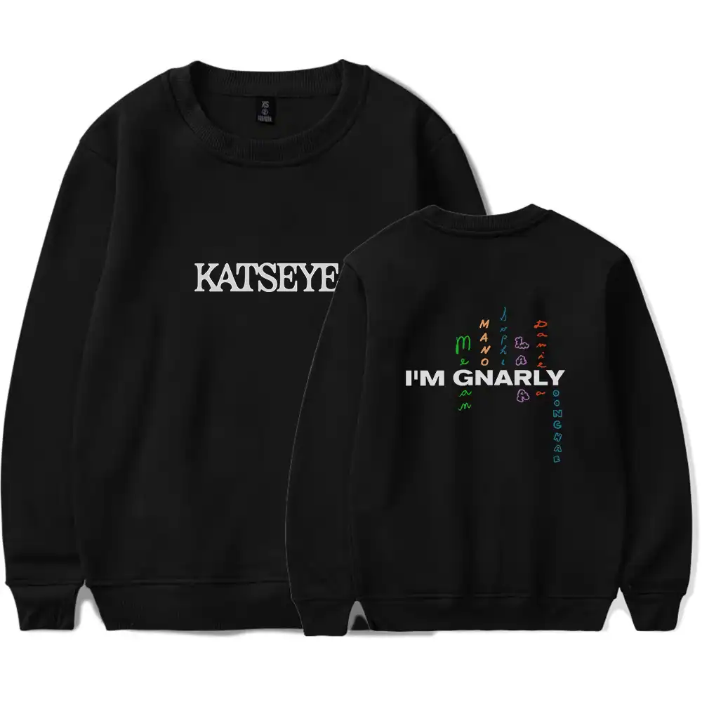 Katseye im gnarly Sweatshirt